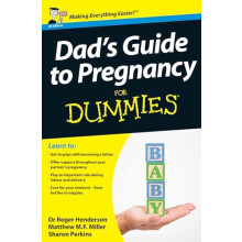 Dads Guide to Pregnancy For Dummies UK Edition by Perkins Sharon RN Pa