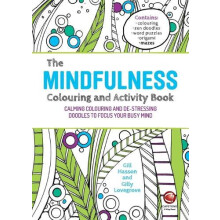 The Mindfulness Colouring and Activity Book by Gilly Lovegrove Paperba