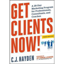 Get Clients Now TM by C. Hayden Paperback Book