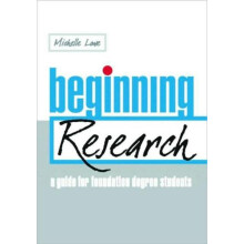 Beginning Research by Lowe Michelle Staffordshire University UK Paperb