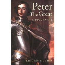 Peter the Great by Lindsey Hughes Paperback Book