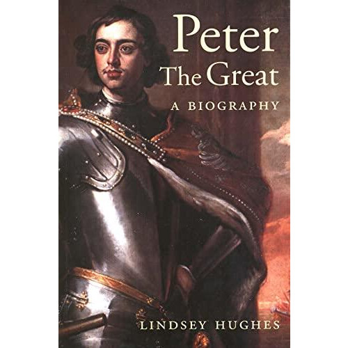 Peter the Great by Lindsey Hughes Paperback Book