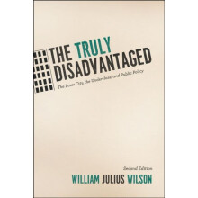 The Truly Disadvantaged by William Julius Wilson Paperback Book