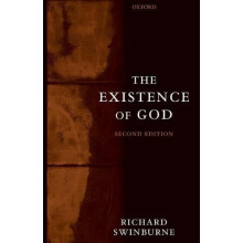 The Existence of God by Swinburne Richard Professor Emeritus of Philos