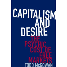 Capitalism and Desire by Todd McGowan Hardcover Book