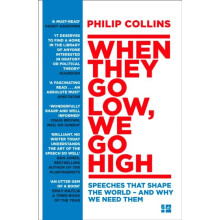 When They Go Low We Go High by Philip Collins Paperback Book