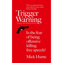 Trigger Warning by Mick Hume Paperback Book