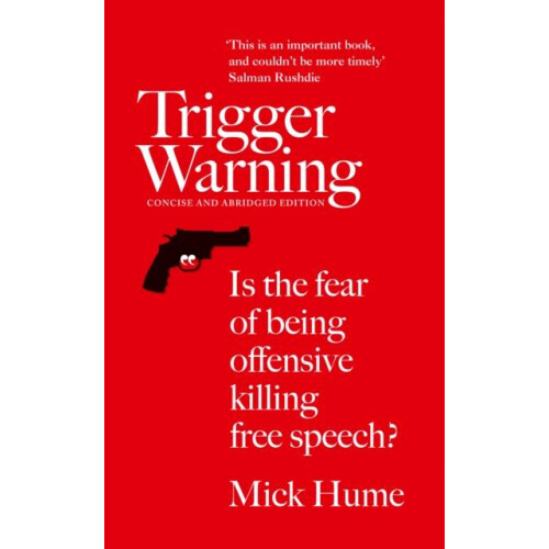 Trigger Warning by Mick Hume Paperback Book