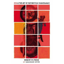 Zen and the Art of Motorcycle Maintenance