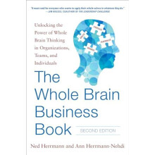 The Whole Brain Business Book Second Edition Unlocking the Power of Wh