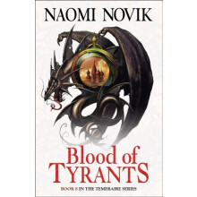 Blood of Tyrants by Naomi Novik Paperback Book