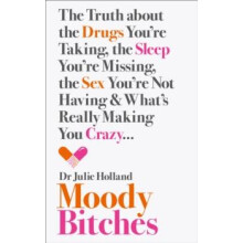 Moody Bitches by Holland MD Julie Paperback Book