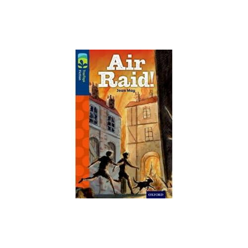 Oxford Reading Tree TreeTops Fiction Level 14 More Pack A Air Raid by