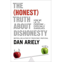 The Honest Truth About Dishonesty by Dan Ariely Paperback Book