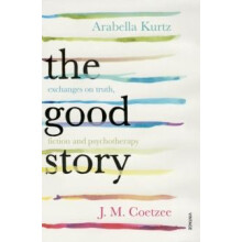 The Good Story by Arabella Kurtz Paperback Book