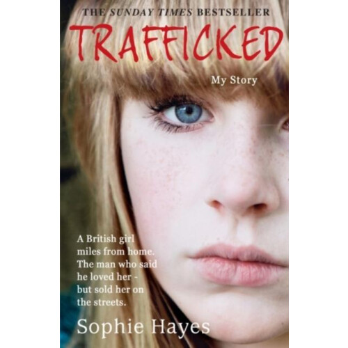 Trafficked by Sophie Hayes Paperback Book