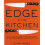 Edge in the Kitchen An by Chad Ward Hardcover Book 1