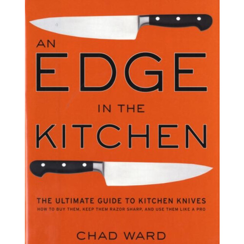 Edge in the Kitchen An by Chad Ward Hardcover Book