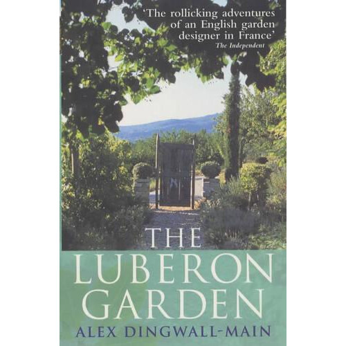 The Luberon Garden by Alex DingwallMain Paperback Book