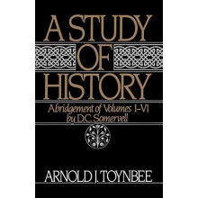 A Study of History Volume I Abridgement of Volumes IVI by Arnold J. To