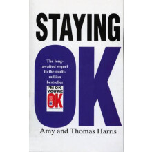 Staying Ok by Thomas A. Harris Paperback Book