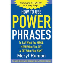 How to Use Power Phrases to Say What You Mean Mean What You Say amp Ge