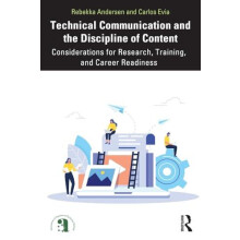 Technical Communication and the Discipline of Content by Evia Carlos V