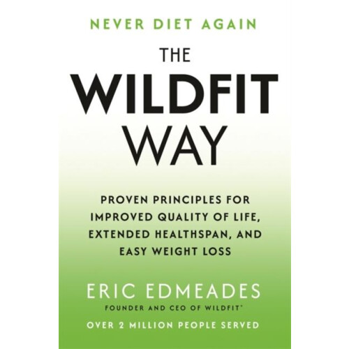 The Wildfit Way by Eric Edmeades Paperback Book