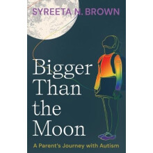 Bigger Than the Moon by Syreeta N Brown Paperback Book