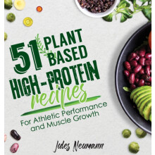 51 PlantBased HighProtein Recipes by Jules Neumann Hardcover Book