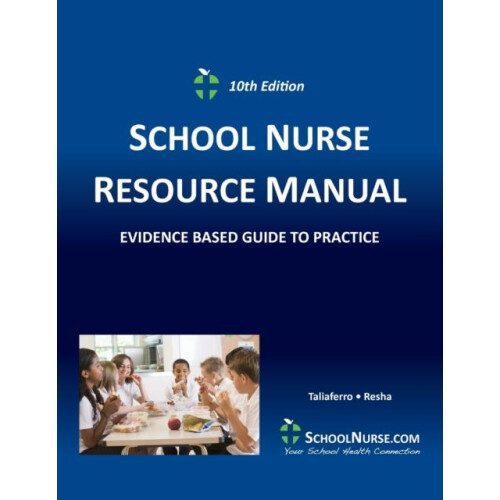 SCHOOL NURSE RESOURCE MANUAL Tenth EDition Paperback Book