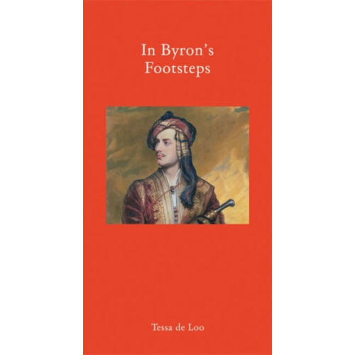 In Byrons Footsteps by Tessa De Loo Hardcover Book