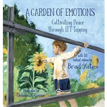 A Garden of Emotions by Brad Yates Hardcover Book