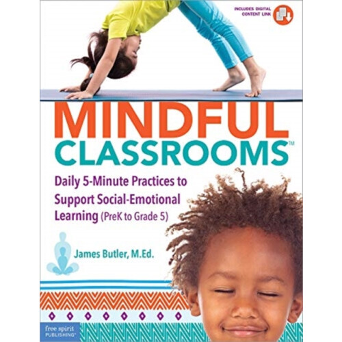 Mindful Classrooms by James Butler Paperback Book