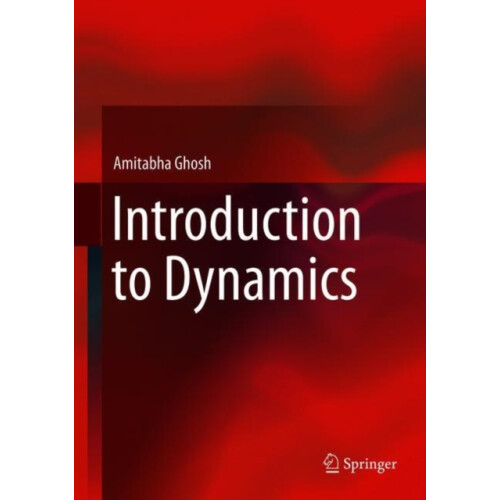 Introduction to Dynamics by Amitabha Ghosh Hardcover Book