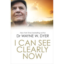 I Can See Clearly Now by Wayne Dyer Paperback Book