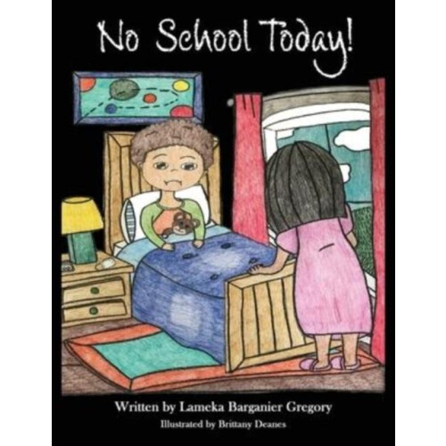 No School Today by Lameka Barganier Gregory Paperback Book