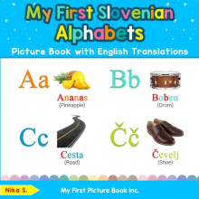 My First Slovenian Alphabets Picture Book with English Translations by