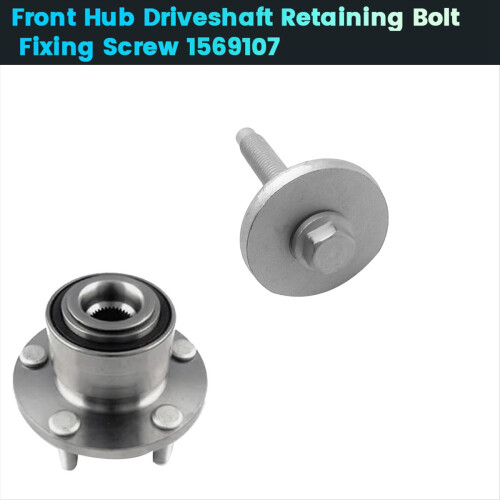 Front Hub Driveshaft Retaining Bolt 1569107 for Fo 2
