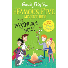 Famous Five Colour Short Stories The Mysterious Noise by Sufiya Ahmed