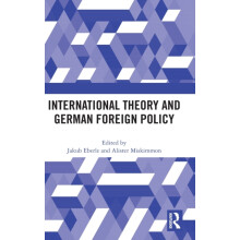 International Theory and German Foreign Policy Hardcover Book