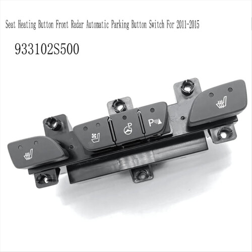 933102S500 Seat Heating Button Front Radar Automatic Parking Switch fo 2