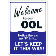 Pool Signs Welcome to Our OOL Sign - 10 x 14 Aluminum Pool Rules for Indoor or Outdoor Use, Durable and Weather-Resistant