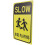 Slow Down Kids Play Caution Sign 11