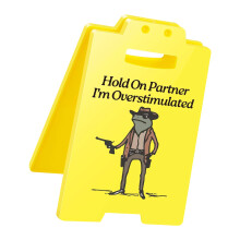 Wacht even Partner, ik ben overgestimuleerd Bureauborden
