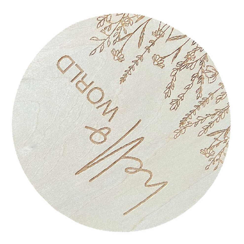 Baby Photo Prop 5.9in Round Sign Hello World Nursery Basswood Announcement