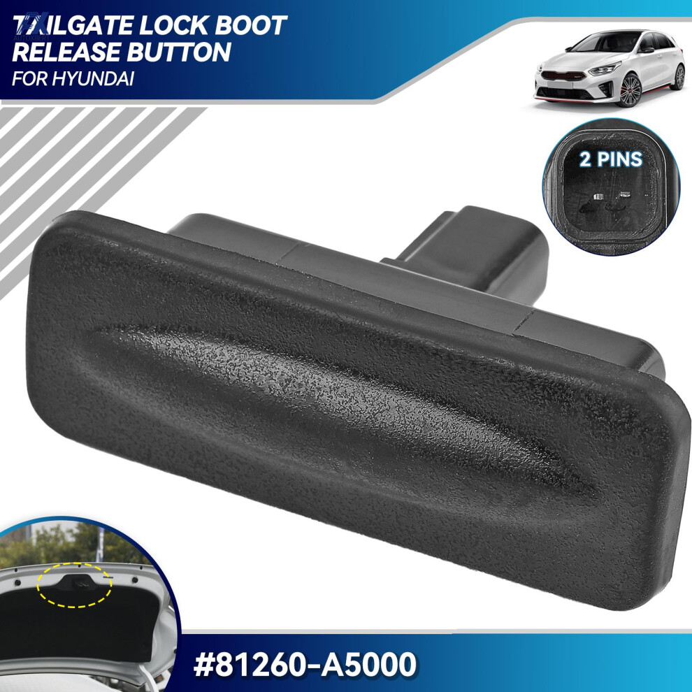 Rear Trunk Switch Lid Handle Tailgate Opening Button For Hyundai Elantra Gt I30 Gd For Kia Ceed 2013-2018 81260-A5000 81260A5000 6935161461312
