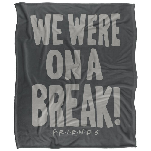 Friends Friends We Were On A Break Blanket