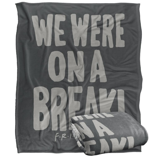 Friends Friends We Were On A Break Blanket 2