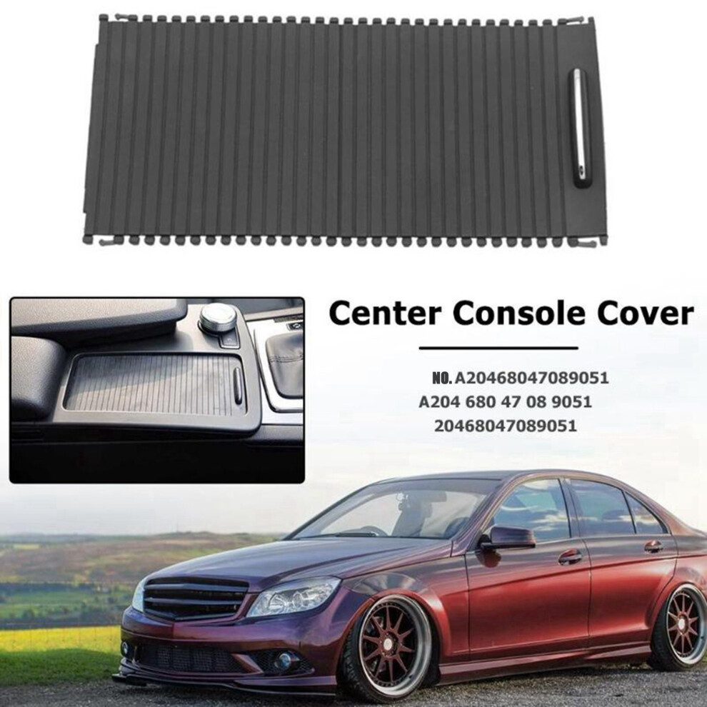 3X Car Center Console Cover Slide Roller Blind Cup Holder Panel For C Class W204 S204 E Class W212 A20468047089051 6031804343264